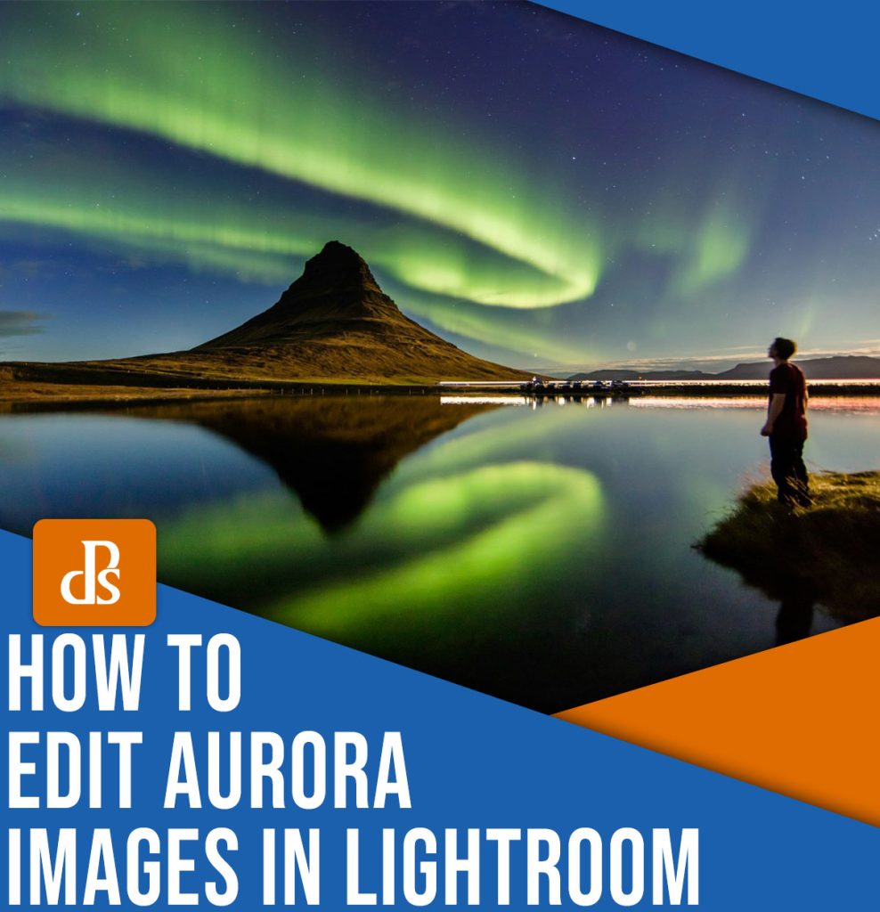 Editing Aurora Photos in Lightroom: 8 Essential Tools